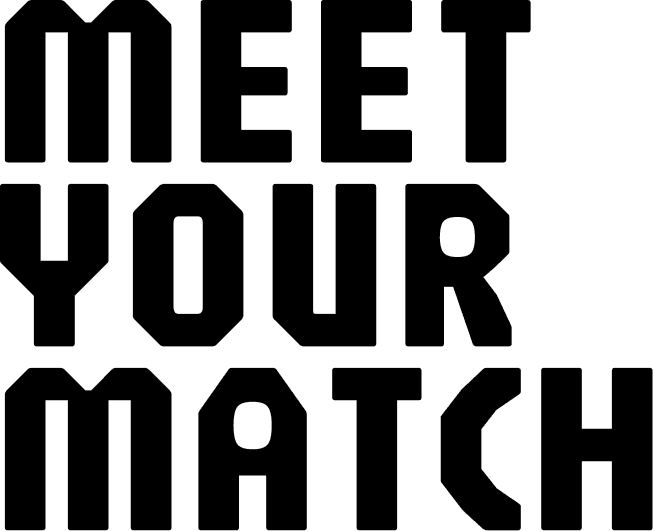 Meet Your Match